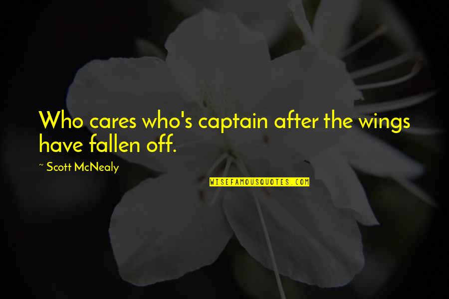 Concoffine Quotes By Scott McNealy: Who cares who's captain after the wings have