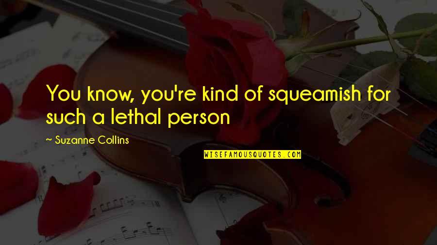 Concordancia Definicion Quotes By Suzanne Collins: You know, you're kind of squeamish for such