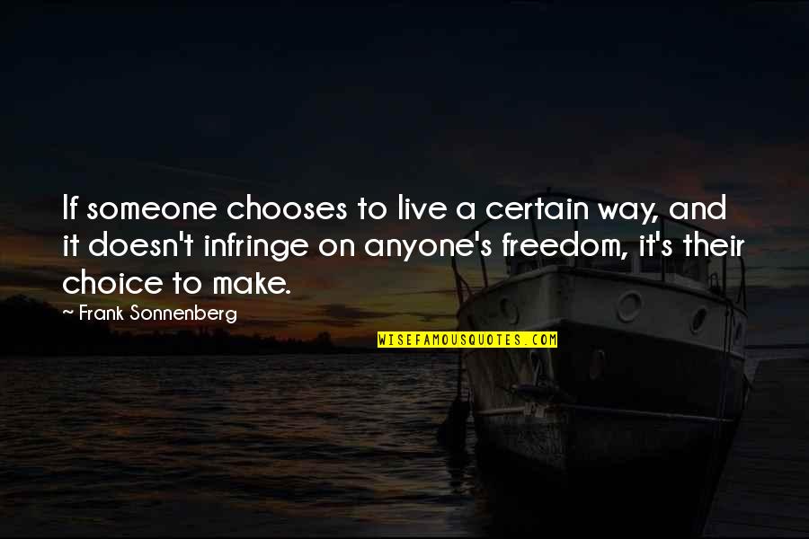 Concussive Quotes By Frank Sonnenberg: If someone chooses to live a certain way,