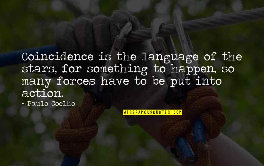 Conditionalities Of Imf Quotes By Paulo Coelho: Coincidence is the language of the stars, for