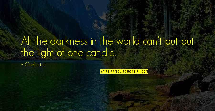 Confucius Best Quotes By Confucius: All the darkness in the world can't put