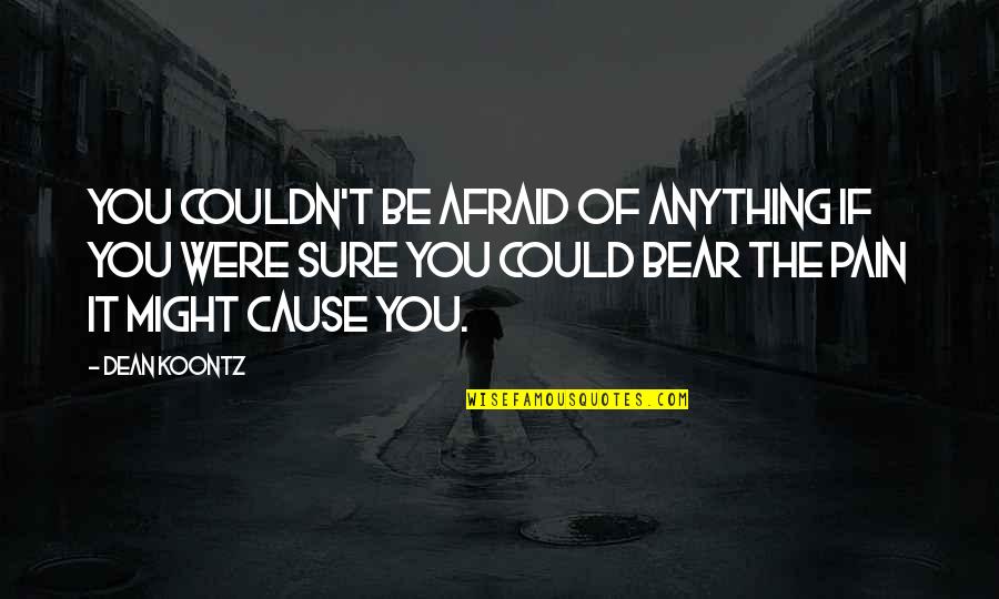 Congress Worksheet Quotes By Dean Koontz: You couldn't be afraid of anything if you