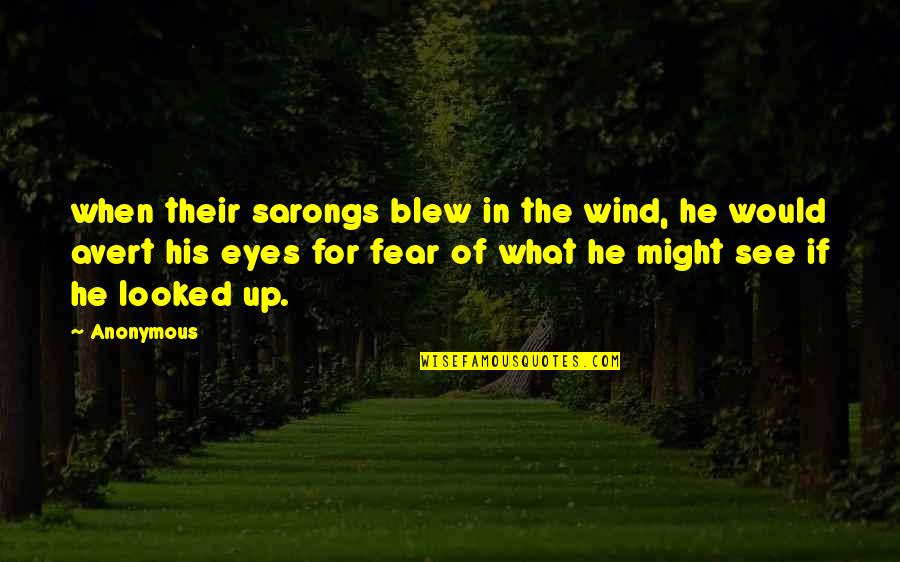 Conjugator Russian Quotes By Anonymous: when their sarongs blew in the wind, he