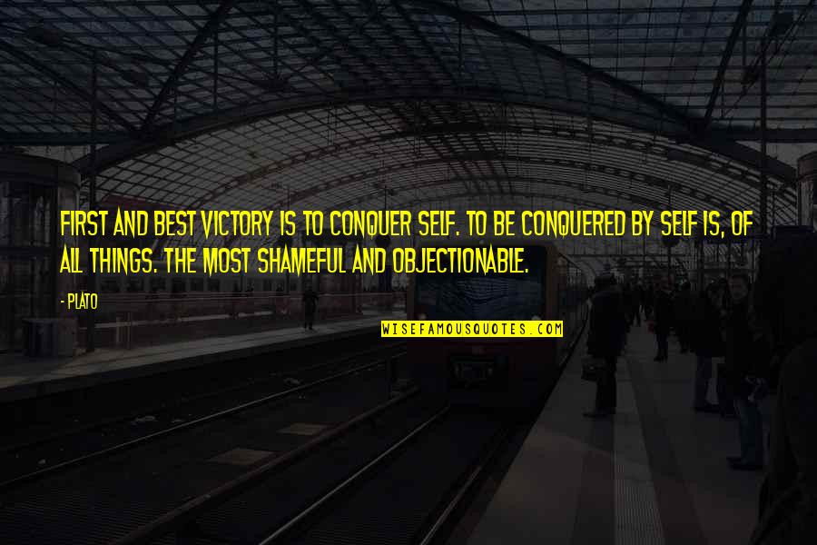 Conquer Self Quotes By Plato: First and best victory is to conquer self.