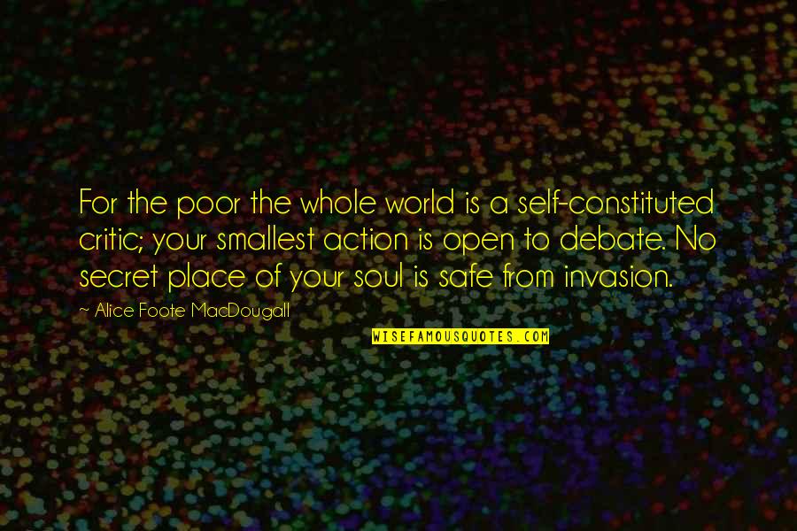 Constituted Quotes By Alice Foote MacDougall: For the poor the whole world is a