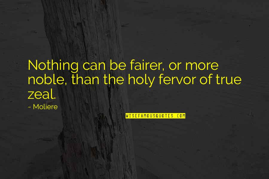 Continental Tires Quotes By Moliere: Nothing can be fairer, or more noble, than