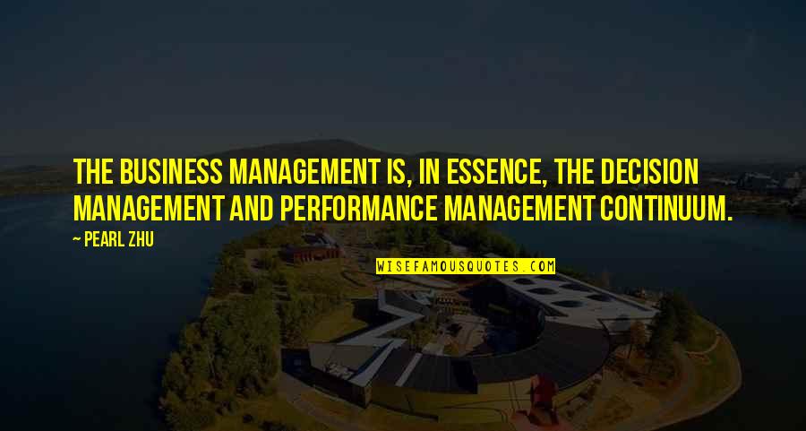 Continuum Quotes By Pearl Zhu: The business management is, in essence, the decision