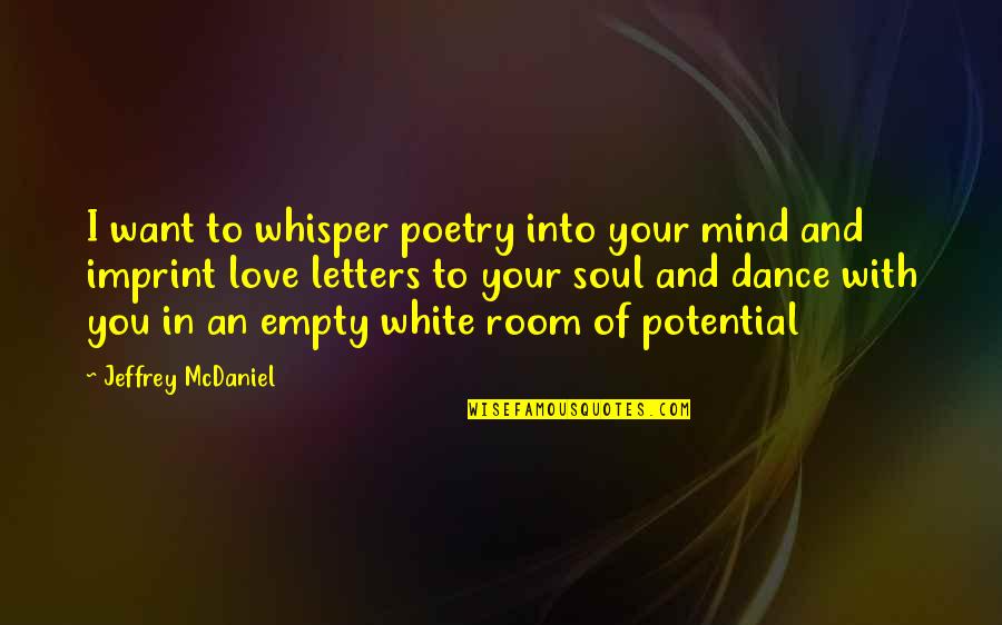 Contrabandista El Quotes By Jeffrey McDaniel: I want to whisper poetry into your mind