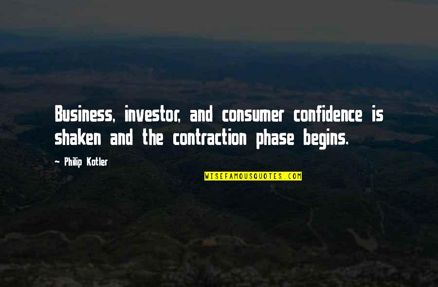Contraction In Quotes By Philip Kotler: Business, investor, and consumer confidence is shaken and