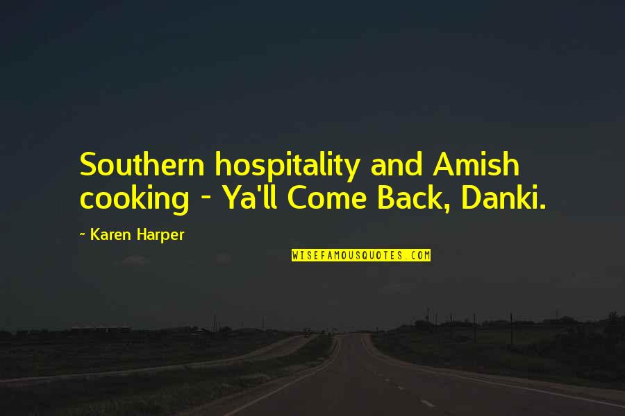 Cooking Quotes By Karen Harper: Southern hospitality and Amish cooking - Ya'll Come