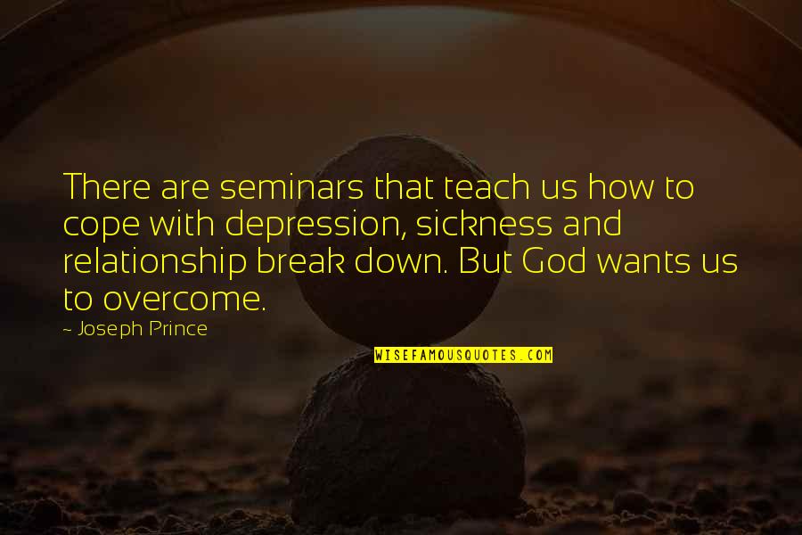 Cope With Quotes By Joseph Prince: There are seminars that teach us how to