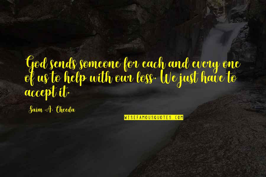 Cope With Quotes By Saim .A. Cheeda: God sends someone for each and every one