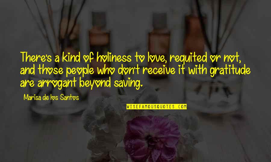 Copyediting Quotes By Marisa De Los Santos: There's a kind of holiness to love, requited