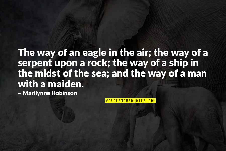 Cornetto Recipe Quotes By Marilynne Robinson: The way of an eagle in the air;