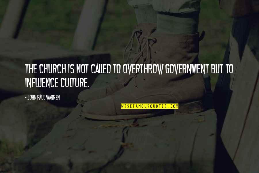 Corretamente Portugues Quotes By John Paul Warren: The Church is not called to overthrow government