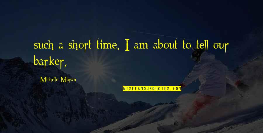 Corwin Hawkins Quotes By Michelle Moran: such a short time. I am about to