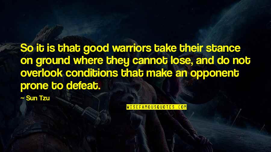 Coughlin Nissan Quotes By Sun Tzu: So it is that good warriors take their