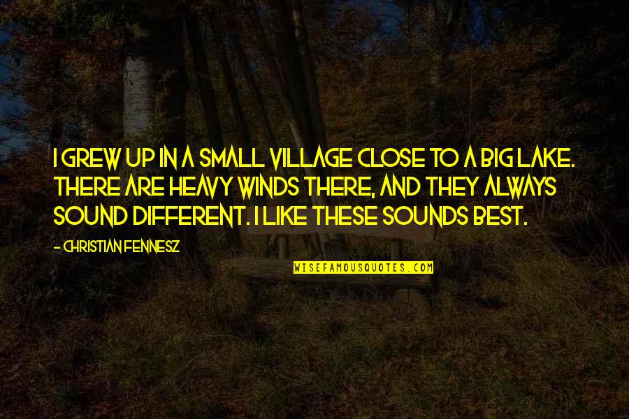 Counseling Others Quotes By Christian Fennesz: I grew up in a small village close