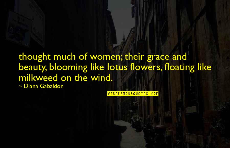 Countertenor Voice Quotes By Diana Gabaldon: thought much of women; their grace and beauty,