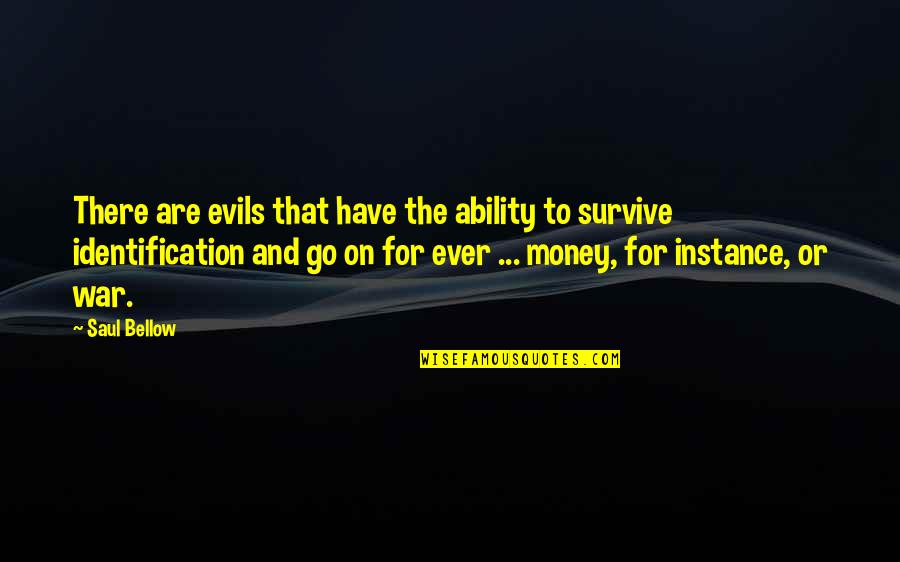 Countertops Quotes By Saul Bellow: There are evils that have the ability to