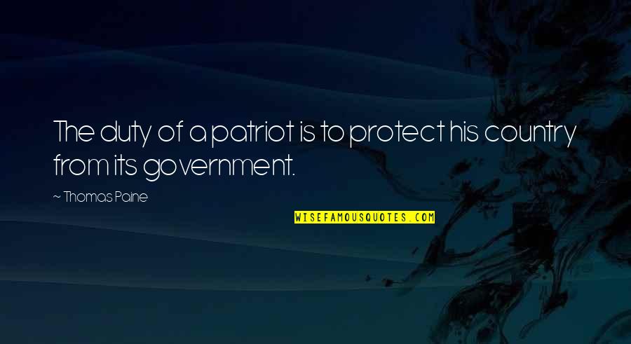 Country Funny Quotes By Thomas Paine: The duty of a patriot is to protect