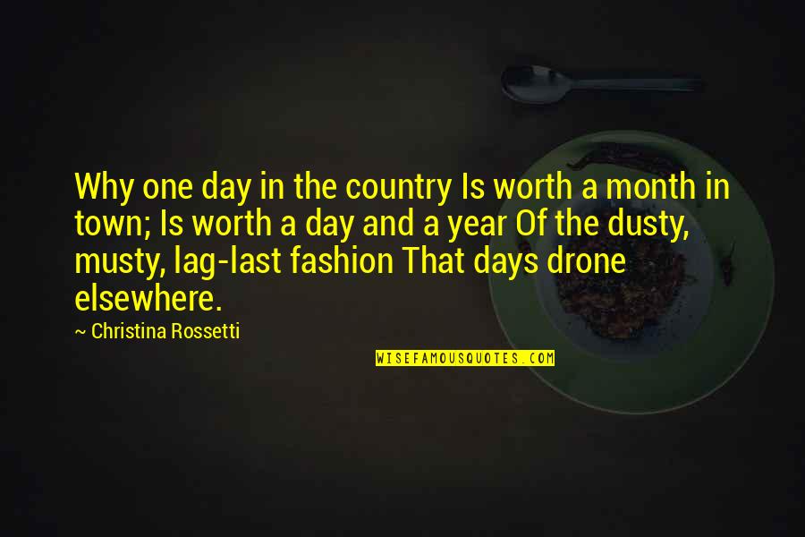 Country Town Quotes By Christina Rossetti: Why one day in the country Is worth