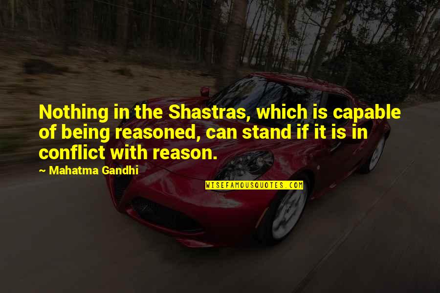 Covenant Transport Quotes By Mahatma Gandhi: Nothing in the Shastras, which is capable of