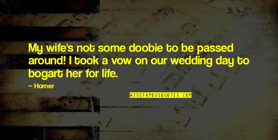 Covid Hot Spots Quotes By Homer: My wife's not some doobie to be passed