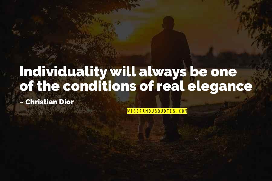 Craigisms Quotes By Christian Dior: Individuality will always be one of the conditions