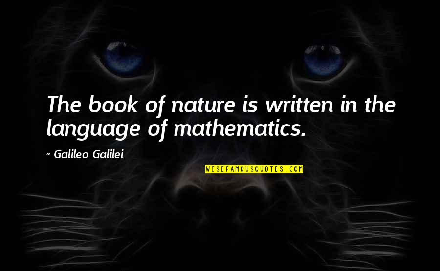 Crazy Peta Quotes By Galileo Galilei: The book of nature is written in the