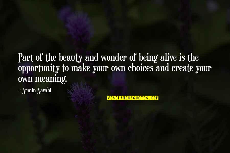 Create Own Quotes By Armin Navabi: Part of the beauty and wonder of being