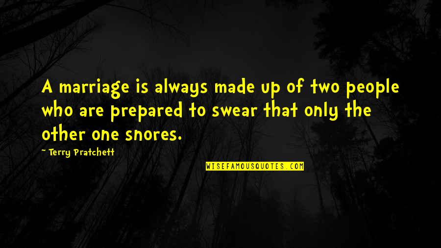 Creating Healthy Habits Quotes By Terry Pratchett: A marriage is always made up of two