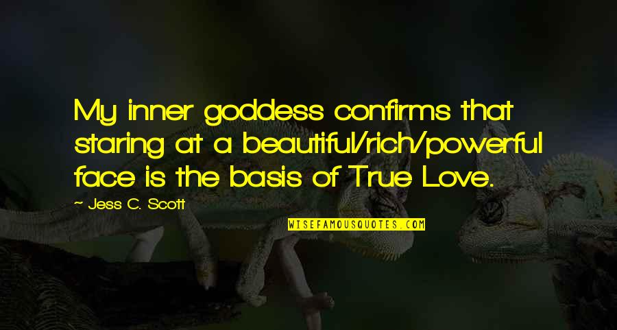 Criticism Quotes Quotes By Jess C. Scott: My inner goddess confirms that staring at a