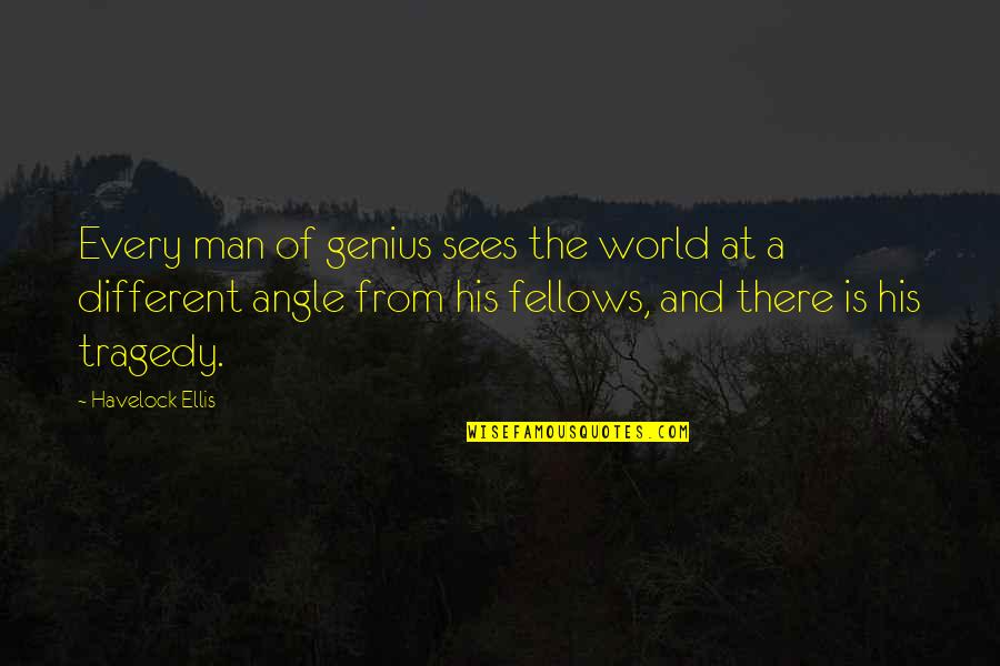 Croatian Christmas Quotes By Havelock Ellis: Every man of genius sees the world at