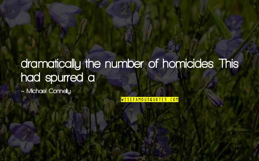 Cuidadosa In English Quotes By Michael Connelly: dramatically the number of homicides. This had spurred