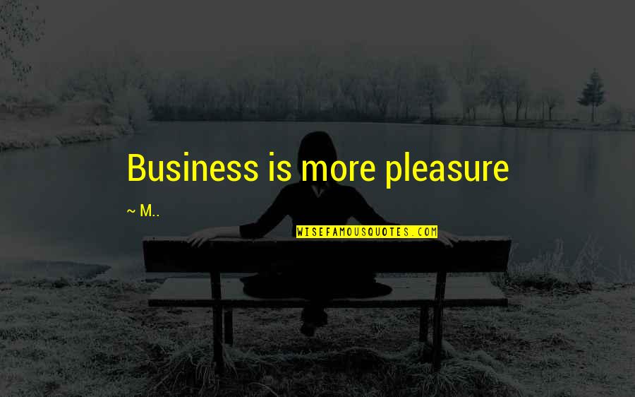 Curb Your Enthusiasm Crazy Eyez Killa Quotes By M..: Business is more pleasure