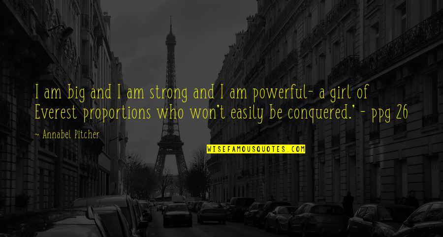 Cursos Gratuitos Quotes By Annabel Pitcher: I am big and I am strong and