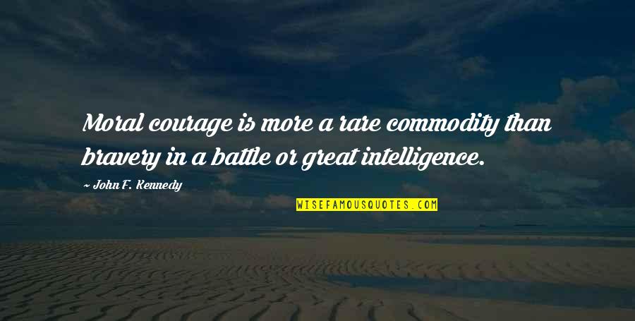 Curtained Quotes By John F. Kennedy: Moral courage is more a rare commodity than