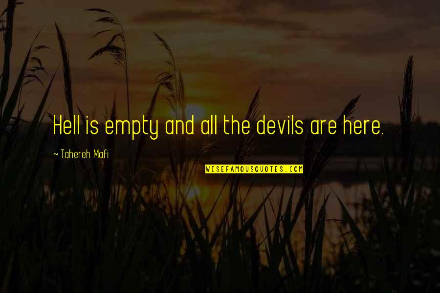 Cute Eyelash Quotes By Tahereh Mafi: Hell is empty and all the devils are