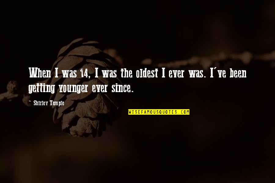 Cute Flu Shot Quotes By Shirley Temple: When I was 14, I was the oldest