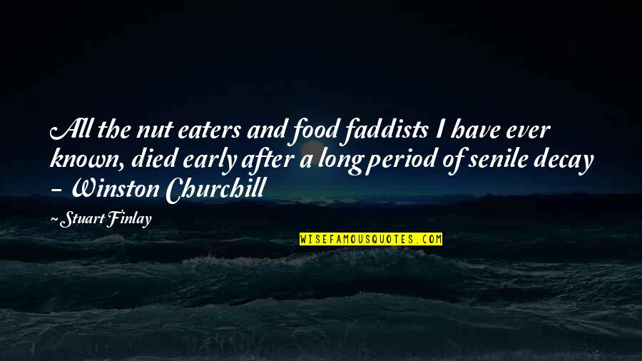 Cute Martini Quotes By Stuart Finlay: All the nut eaters and food faddists I