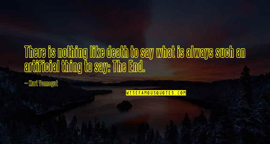 Cutoffs Quotes By Kurt Vonnegut: There is nothing like death to say what