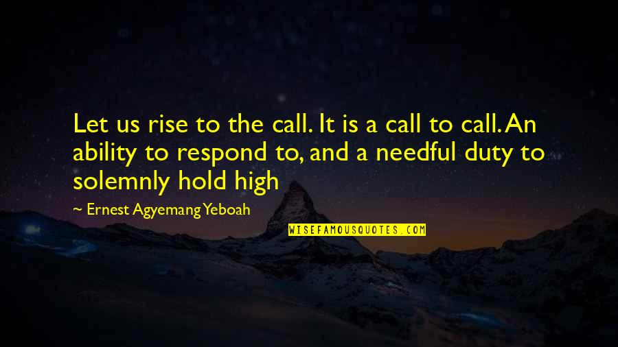 Cyh Stock Quote Quotes By Ernest Agyemang Yeboah: Let us rise to the call. It is