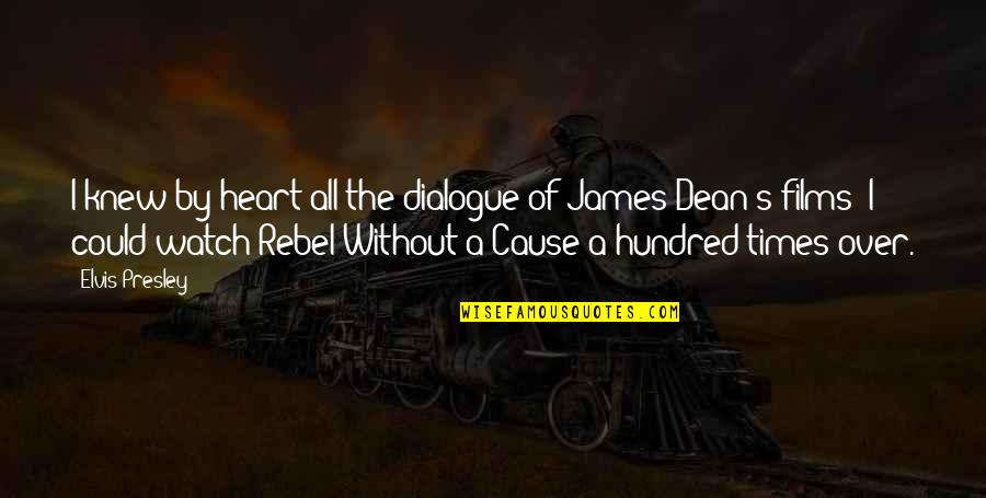 Dad Missing His Son Quotes By Elvis Presley: I knew by heart all the dialogue of