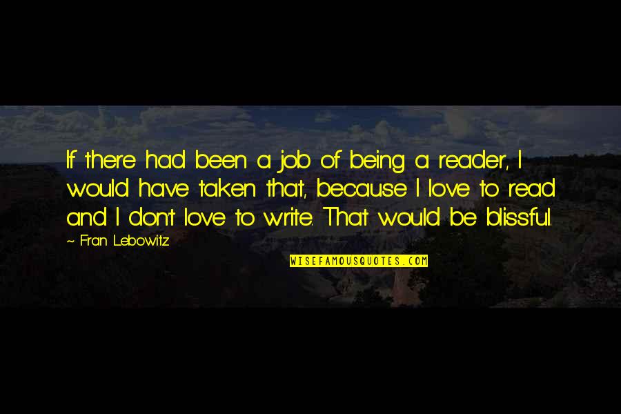 Dad Passed Away Fathers Day Quotes By Fran Lebowitz: If there had been a job of being