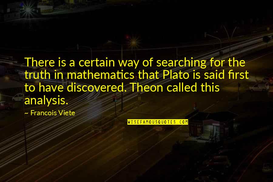 Dahlgera Quotes By Francois Viete: There is a certain way of searching for