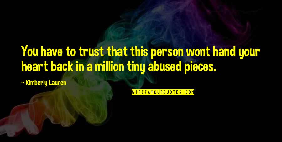 Dailys Quotes By Kimberly Lauren: You have to trust that this person wont