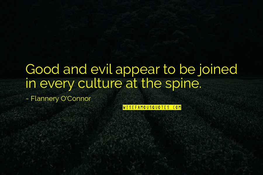 Daksha Fellowship Quotes By Flannery O'Connor: Good and evil appear to be joined in