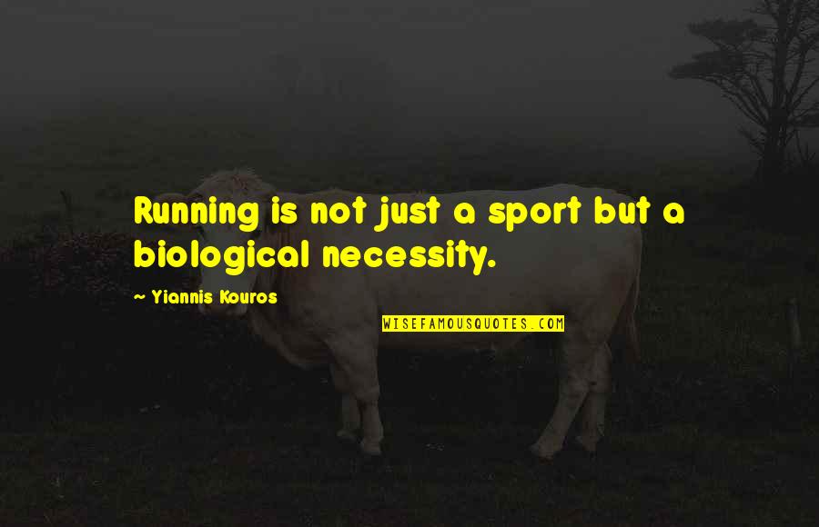 Daksinaga Quotes By Yiannis Kouros: Running is not just a sport but a