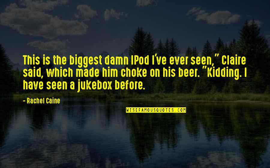 Damn Thats Funny Quotes By Rachel Caine: This is the biggest damn IPod I've ever